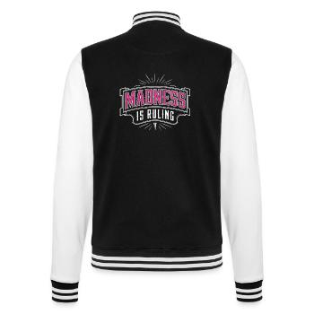 Madness rules the world Motivation Hope - College Sweat Jacket - black/white - Back - Marisol (170cm)