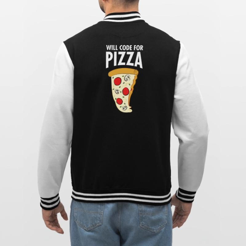 Will Code For Pizza - Funny Programmer Slogan College Sweat Jacket
