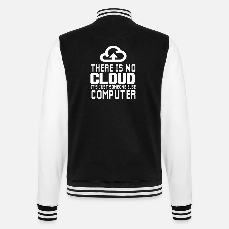 There is no Cloud it's just someone else Computer - College-Sweatjacke - Schwarz/Weiß