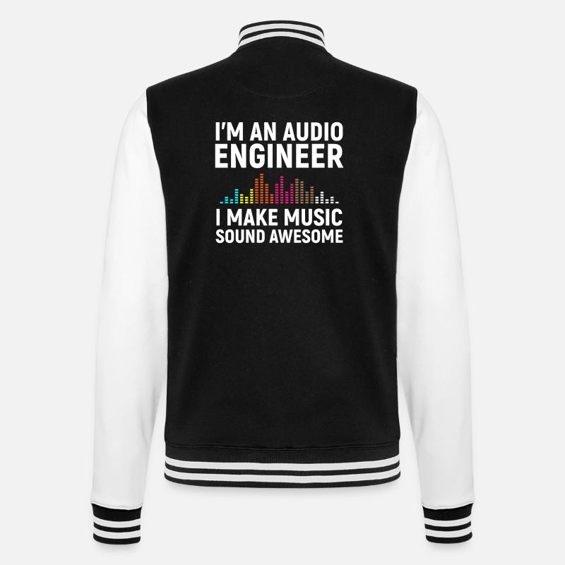 I'm an Audio Engineer - College Sweat Jacket - black/white