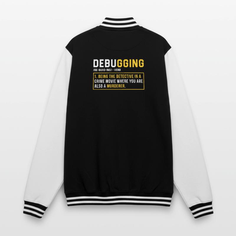 Debugging Programming Programmer Gift College Sweat Jacket