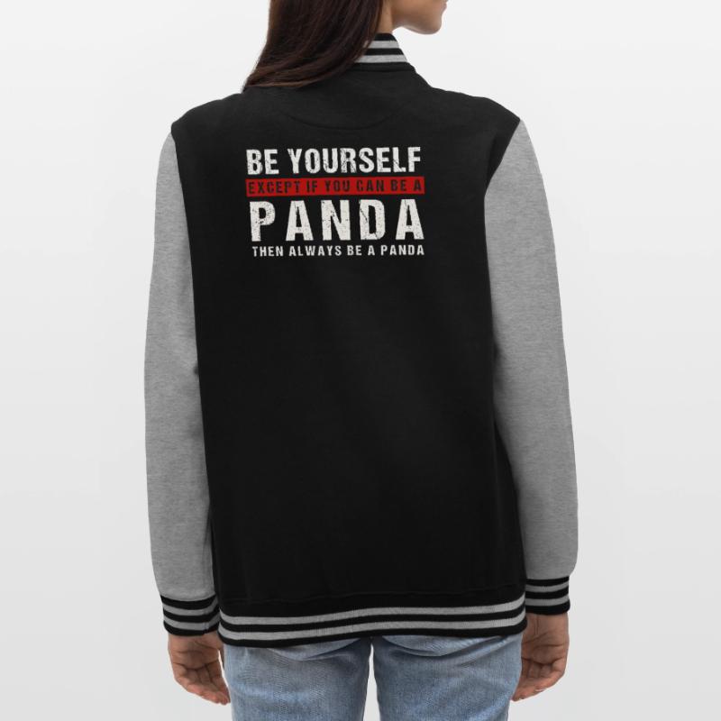 Sei du selbst oder ein Panda College-Sweatjacke