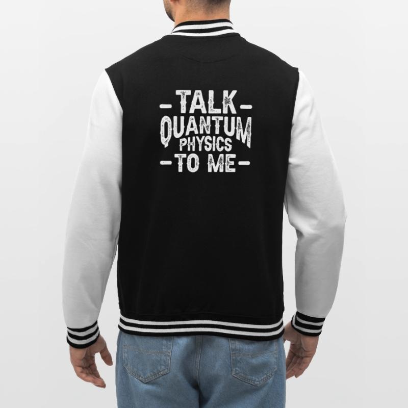 Quantum Physics Physics Physicist science quantum College Sweat Jacket