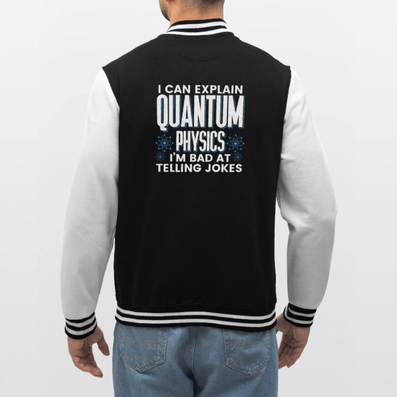 Quantum Physics Physics Physicist science quantum College Sweat Jacket