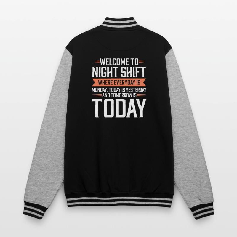 Night shift Work Shiftwork Shiftwork Workers College Sweat Jacket
