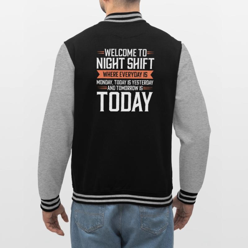 Night shift Work Shiftwork Shiftwork Workers College Sweat Jacket