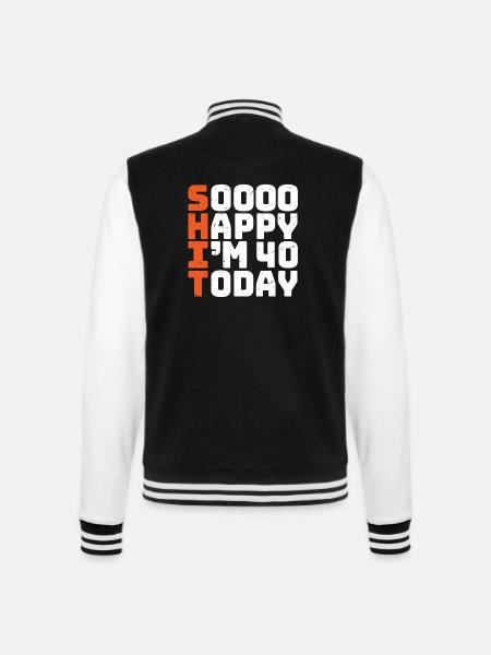 soooo happy i'm 40 Lustig 40. Geburtstag 40 - College-Sweatjacke - Schwarz/Weiß