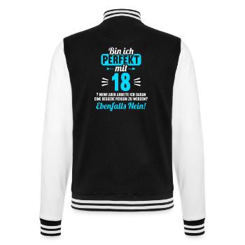 Bin ich perfekt mit 18 Jahren 18. Geburtstag - College-Sweatjacke - Schwarz/Weiß - Hinten - Marisol (170cm)