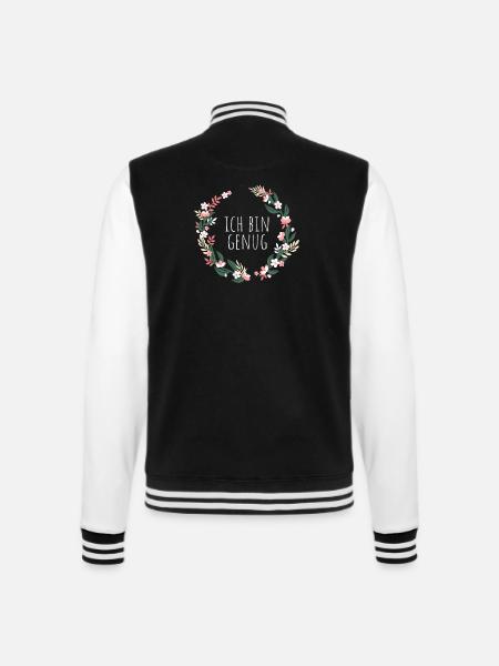 Ich Bin Genug I Am Enough Affirmation Achtsamkeit - College-Sweatjacke - Schwarz/Weiß