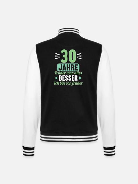 Früher war alles besser 30 Jahre 30 Geburtstag - College-Sweatjacke - Schwarz/Weiß