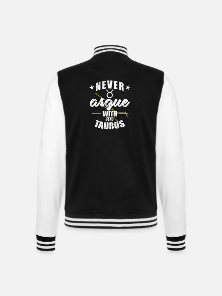Zodiac sign Never argue with an Taurus Taurus - College Sweat Jacket - black/white