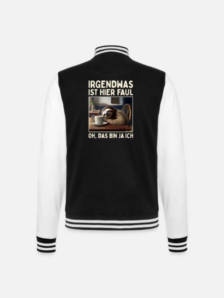 Irgendwas Ist Hier Faul Oh Das Bin Ja Ich Faultier - College-Sweatjacke - Schwarz/Weiß