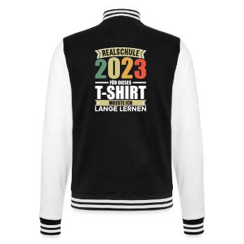 für dieses musste ich lange lernen Realschule 2023 - College-Sweatjacke - Schwarz/Weiß - Hinten - Marisol (170cm)