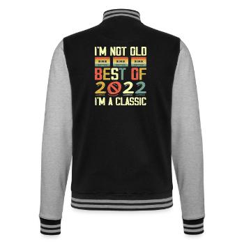 2022 I'm Not Old I'm Classic Vintage 2022 Geburtstag - College-Sweatjacke - Schwarz/Grau meliert - Hinten - Marisol (170cm)
