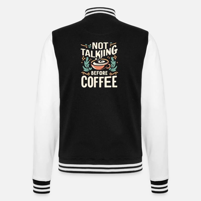 Not Talking before Coffee - College-Sweatjacke - Schwarz/Weiß