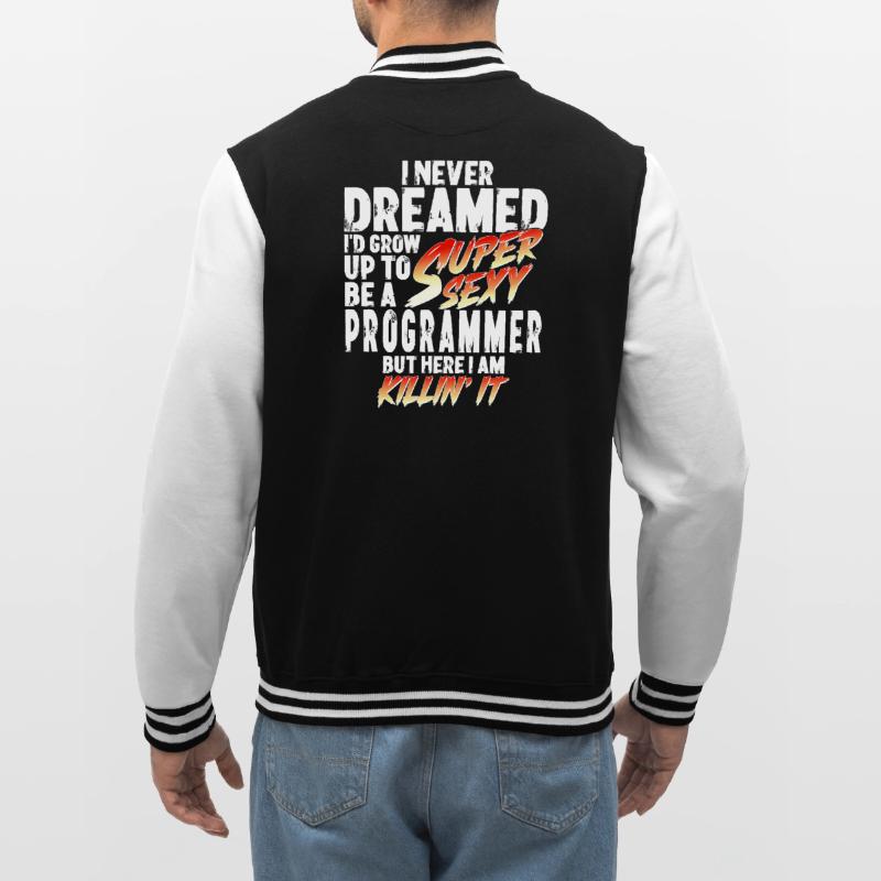 Super Sexy Programmer Coder Gift College Sweat Jacket