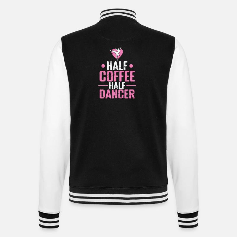 Half Coffee Half Dancer Ballet - College-Sweatjacke - Schwarz/Weiß