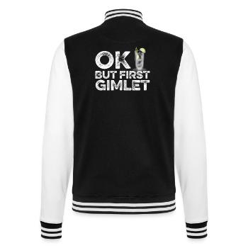 OK But First Gimlet Lover T-Shirt Funny Alcohol - College Sweat Jacket - black/white - Back - Marisol (170cm)