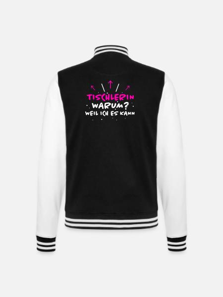 Tischlerin Spruch Schreinerin Tischlerin Geschenk - College-Sweatjacke - Schwarz/Weiß