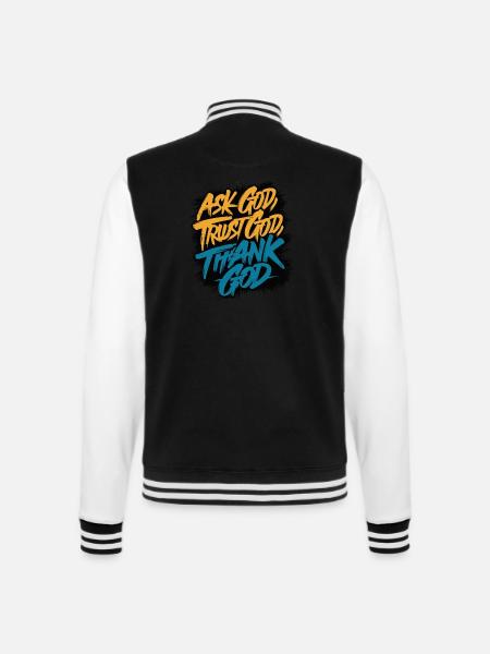 FRAGEN SIE GOTT, VERTRAUEN SIE GOTT, DANKEN SIE GOTT - College-Sweatjacke - Schwarz/Weiß