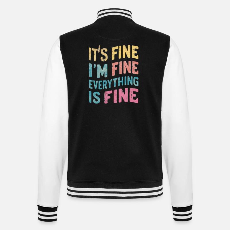 I'm fine - everything is fine - College Sweat Jacket - black/white