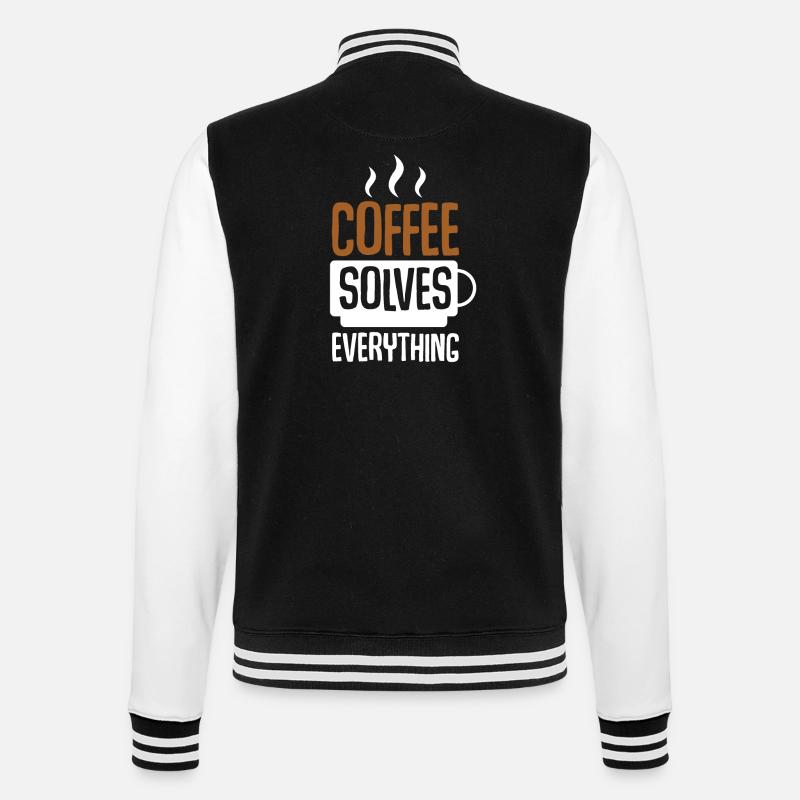 Coffee Solves Everything - College Sweat Jacket - black/white