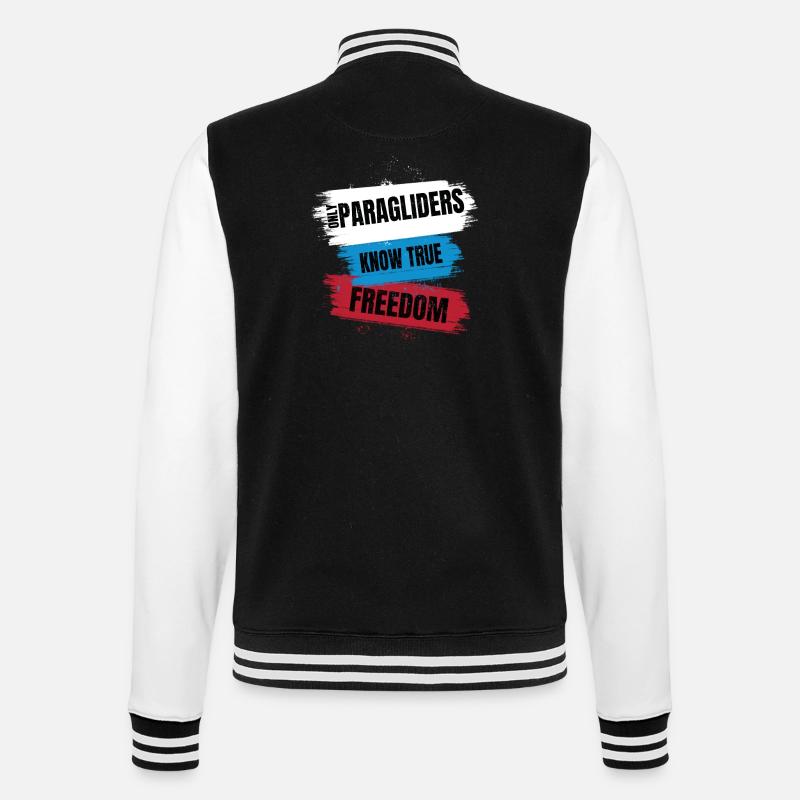 Only Paragliders Know True Freedom - College Sweat Jacket - black/white
