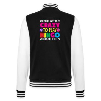 Verrückter Bingo Spieler Du Musst Nicht Verrückt - College-Sweatjacke - Schwarz/Weiß - Hinten - Marisol (170cm)