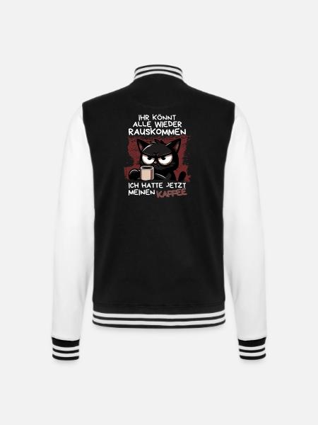 Kaffee zuerst – Dann dürft ihr wieder rauskommen - College-Sweatjacke - Schwarz/Weiß