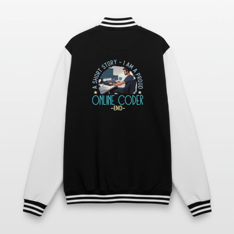Online Coder A Short Story I Am A Web Developer College-Sweatjacke