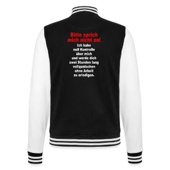 Bitte Sprich Mich Nicht An Ironie Sarkasmus Büro - College-Sweatjacke - Schwarz/Weiß - Hinten - Marisol (170cm)
