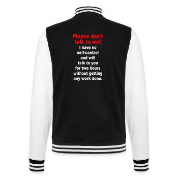 Bitte Sprich Mich Nicht An Ironie Sarkasmus Büro - College-Sweatjacke - Schwarz/Weiß - Hinten - Marisol (170cm)