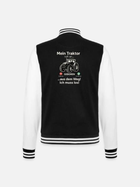 Mein Traktor ruft an – aus dem Weg! Ich muss los - College-Sweatjacke - Schwarz/Weiß