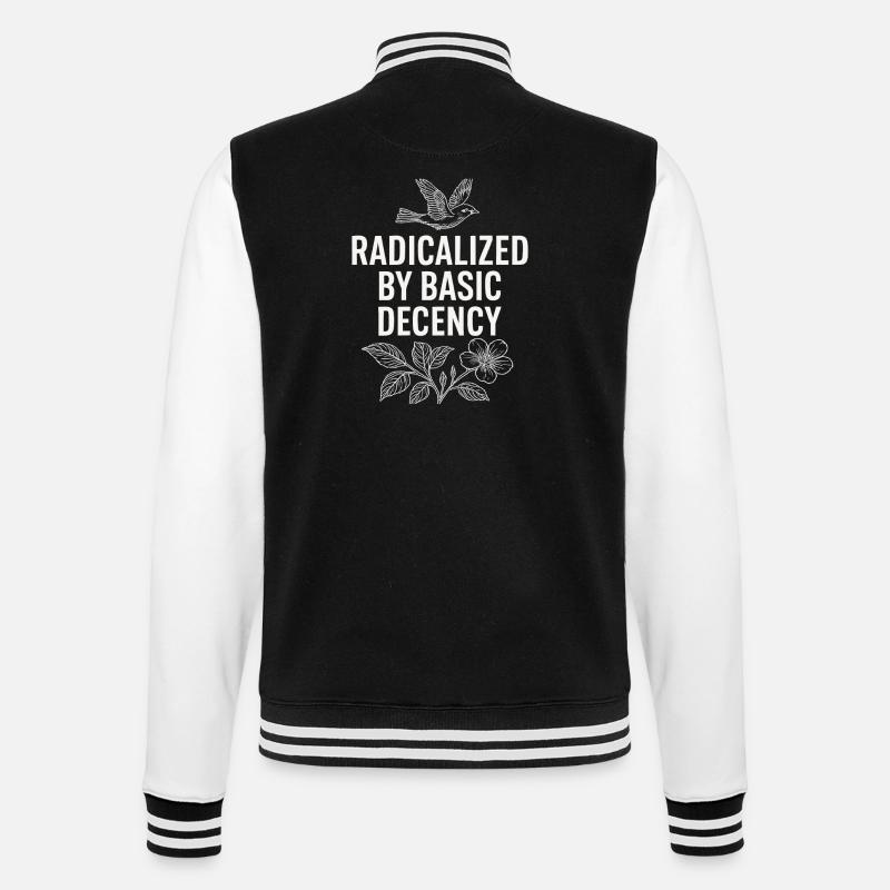 Radicalized by Basic Decency Statement Shirt - College-Sweatjacke - Schwarz/Weiß