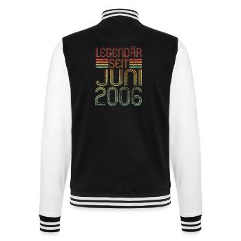 legendär seit Juni 2006 - Geburtstag - Geschenk - College-Sweatjacke - Schwarz/Weiß - Hinten - Marisol (170cm)