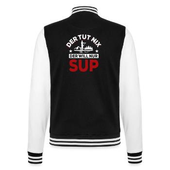 Der tut nix der will nur SUP - Spruch - College-Sweatjacke - Schwarz/Weiß - Hinten - Marisol (170cm)
