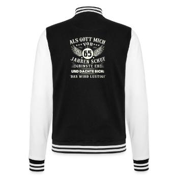 65. Geburtstag Als gott mich vor 65 jahren schuf - College-Sweatjacke - Schwarz/Weiß - Hinten - Marisol (170cm)