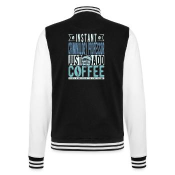 Instant Criminology Professor Just Add Coffee - College Sweat Jacket - black/white - Back - Marisol (170cm)