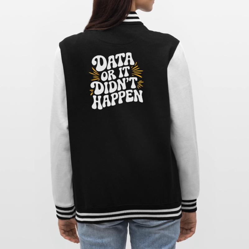 Daten Oder Es Ist Nicht Passiert Datenanalyst Data College-Sweatjacke
