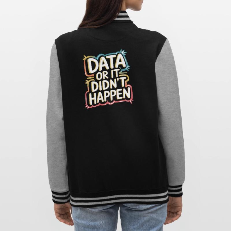 Daten Oder Es Ist Nicht Passiert Data Analyst Data College-Sweatjacke