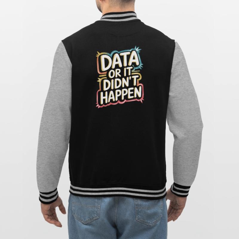 Daten Oder Es Ist Nicht Passiert Data Analyst Data College-Sweatjacke