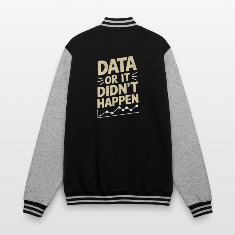 Data Analyst Data Scientist Data Engineer: Data Or College-Sweatjacke