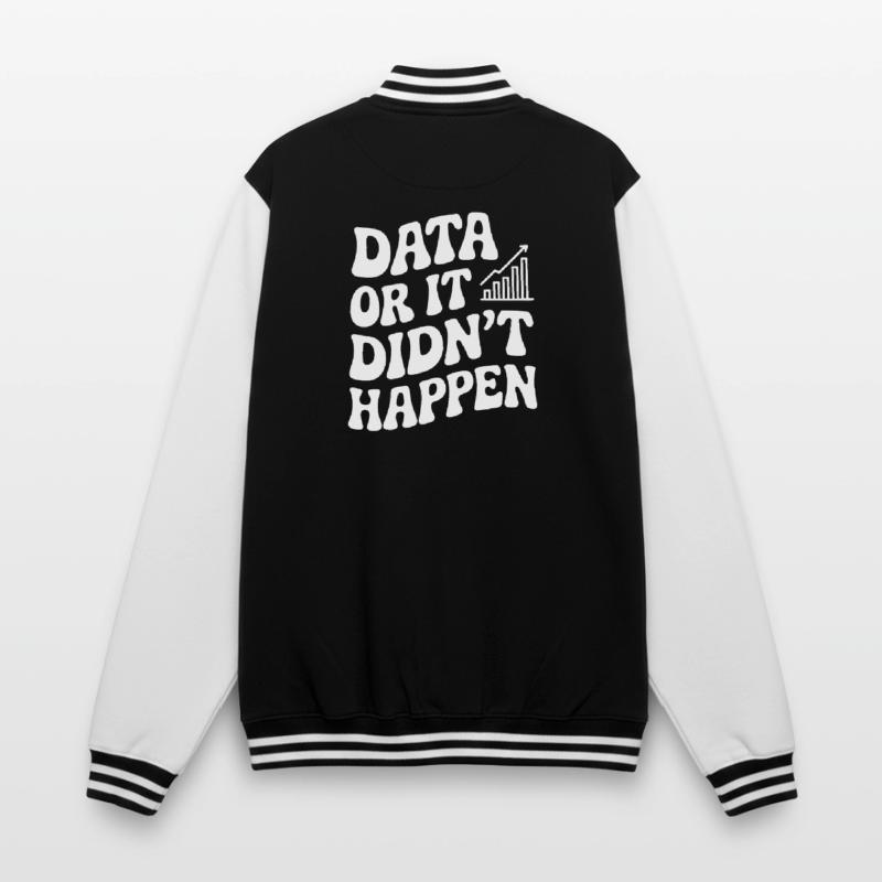 Daten Oder Es Ist Nicht Passiert Datenanalyst College-Sweatjacke