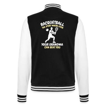Funny Racquetball Saying - College Sweat Jacket - black/white - Back - Marisol (170cm)