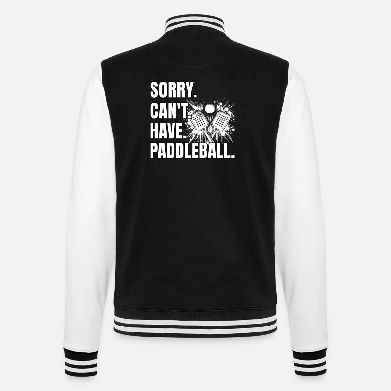 Funny Paddleball Saying - College Sweat Jacket - black/white