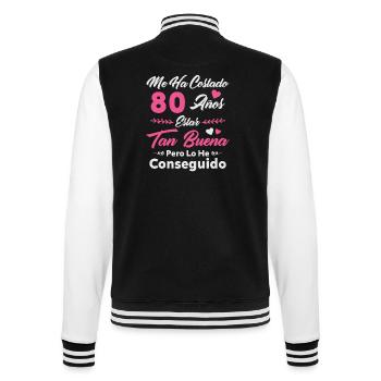 It Has Taken Me 80 Years 80 Birthday Women - College Sweat Jacket - black/white - Back - Marisol (170cm)