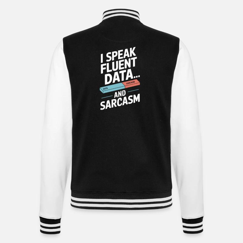 Ich Spreche Fließend Daten Und Sarkasmus - College-Sweatjacke - Schwarz/Weiß