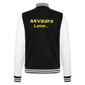 44 Years Later Funny Birthday Gifts, 44th Birthday - College Sweat Jacket - black/white - Back - Marisol (170cm)