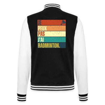 Je peux pas j' ai badminton cadeau badiste vintage - Veste Teddy - noir/blanc - Dos - Marisol (170cm)
