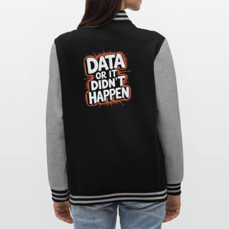 Daten Oder Es Ist Nicht Passiert Data Analyst Data College-Sweatjacke
